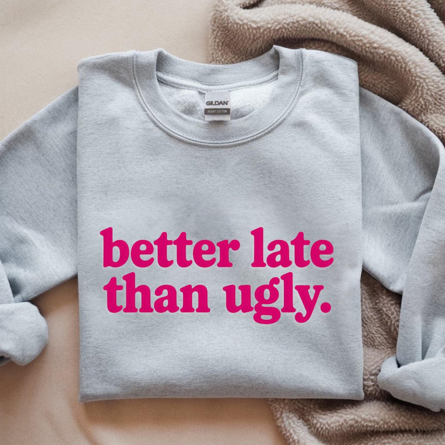 Better Late Than Ugly PNG: Hot Pink Funny Quote (Digital Download)